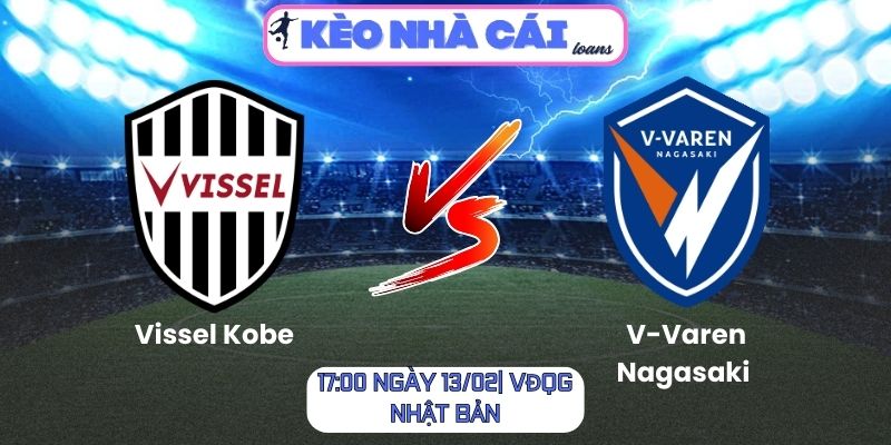 Soi kèo Vissel Kobe vs V-Varen Nagasaki (17:00 ngày 13/02| VĐQG Nhật Bản): Chủ nhà chiếm ưu thế rõ rệt 1 Soi kèo Vissel Kobe vs V-Varen Nagasaki (17:00 ngày 13/02| VĐQG Nhật Bản)
